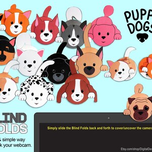 May include: A collection of colorful, paper puppy dog webcam covers. The covers feature various breeds and colors, with the words "PUPPY DOGS" above them. The phrase "BLIND FOLDS" is also displayed, along with instructions to cover the webcam.