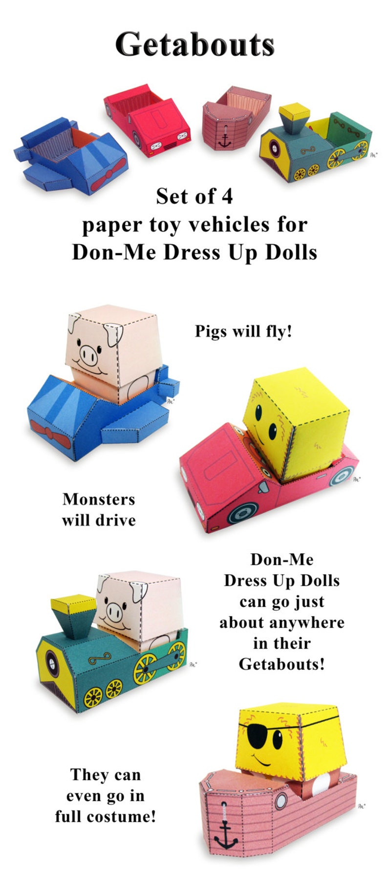 May include: Set of four paper toy vehicles for Don-Me Dress Up Dolls. The vehicles are a blue airplane, a red car, a green train, and a pink boat. Each vehicle has a different character on top, including a pig, a monster, a pig, and a pirate. The text "Getabouts!" is written on the image.