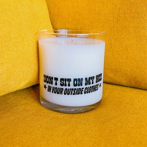 Funny Housewarming Candle: Don't Sit On My Bed