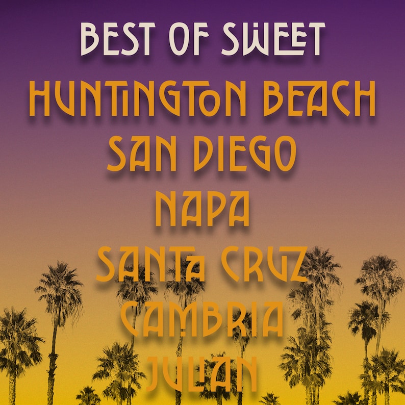 Puede incluir: Un dise&ntilde;o gr&aacute;fico con un fondo degradado morado y amarillo que presenta el texto "Best of Sweet" en blanco y el texto "Huntington Beach, San Diego, Napa, Santa Cruz, Cambria, Julian" en naranja. El fondo presenta siluetas de palmeras.