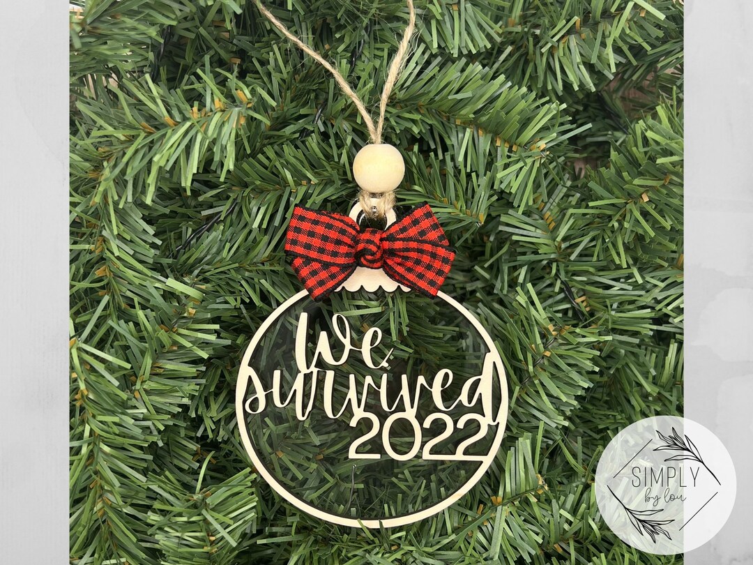 We Survived 2022 Ornament Funny 2022 Christmas Ornament Etsy