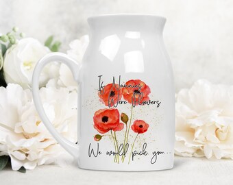 Personalised poppy flower vase, gift for Mum Nan Aunt Sister, ceramic jug vase, Mother's Day gift, If Nannas were flowers I'd we'd pick you