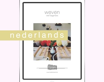 Handleiding Weven voor Beginners / Instructie / leren weven / DIGITAAL / Nederlands / NL