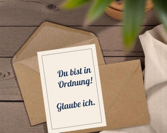 Druckbare Karte. Du bist in Ordnung! Glaube ich.