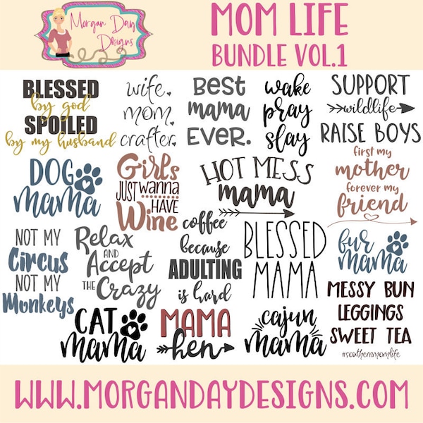 Mom SVG - Mom Life SVG - Bundle SVG - Hot Mess Mama svg - Adulting svg - Blessed Mom svg - Files for Silhouette Studio/Cricut Design Space