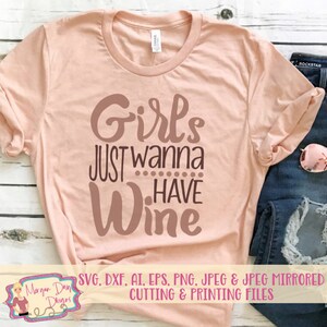 Le ragazze vogliono solo avere vino SVG - ragazze SVG - vino SVG - mamma vita svg - vino camicia - vino - file per Silhouette Studio/Cricut Design Space