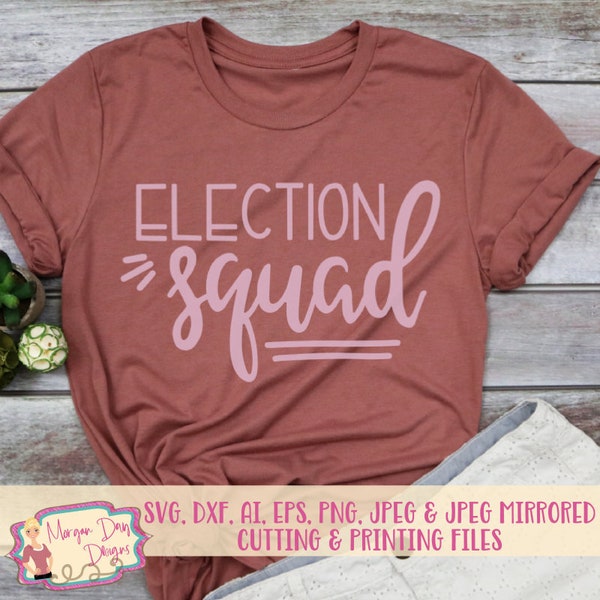 Squad SVG - Election Squad SVG - Election SVG - Senior svg - Election Mom svg - School svg - File for Silhouette Studio/Cricut Design Space