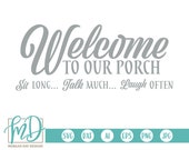 Welcome to Our Porch SVG, Welcome SVG, Front Porch Sign, Welcome Sign, Modern Farmhouse Signs, Porch SVG, Porch Sign svg, Porch Welcome Sign