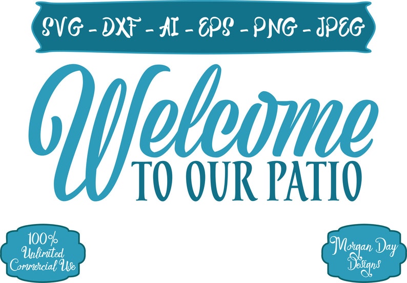 Download Patio SVG Welcome svg Files for Silhouette StudioCricut Design Welcome to Our Patio SVG Family ...