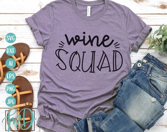 Wine Squad SVG, Bachelorette SVG, Funny Wine Glass Quote SVG, Wine Humor Glass Saying, Wine svg, Shirt Design, Sublimation Design, Dxf, Png