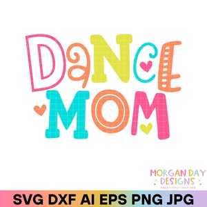 Danse, maman danse SVG, danse maman PNG, chemise de danse, maman, cliparts de danse, lettres Doodle, Cricut, Silhouette, sublimation, DTF