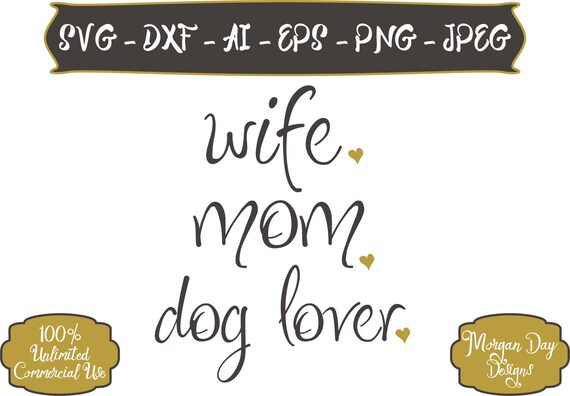 Download Wife Mom Dog Lover SVG Mom Life SVG Wife SVG Dog Lover | Etsy