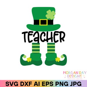 St Patricks Day SVG, Teacher Leprechaun SVG, Teacher SVG, School svg, Funny St Patricks Day svg, Teacher St Patricks Day Shirt, Leprechaun