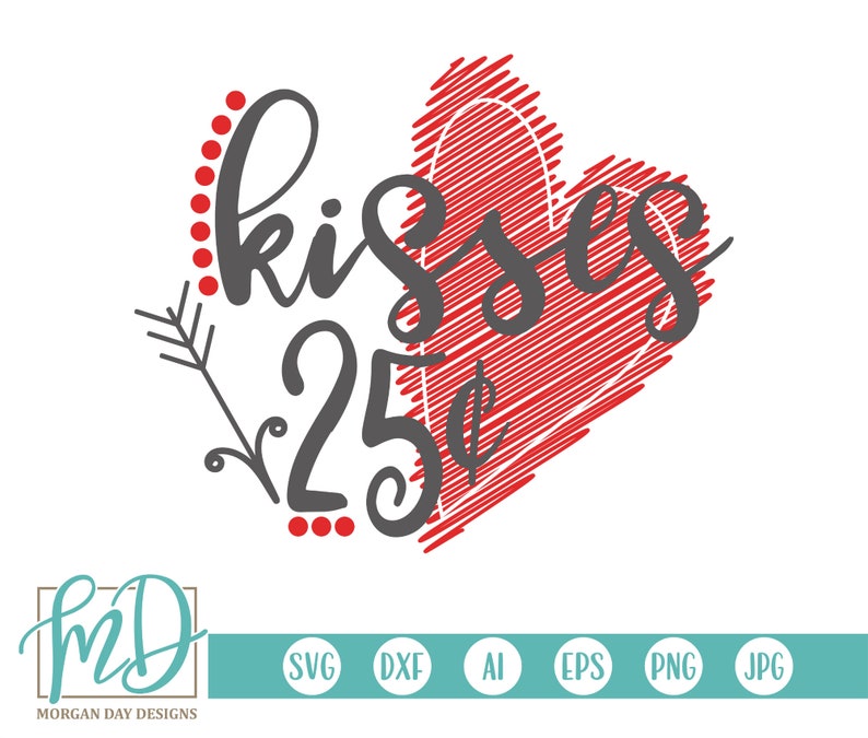 Valentine SVG Kisses 25 Cents SVG Kisses SVG Valentines ...