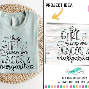 This Girl Runs On Tacos And Margaritas SVG, Cinco De Mayo SVG, Tequila SVG, Taco svg, Mexican Food svg, Cricut, Silhouette, Dxf, Png