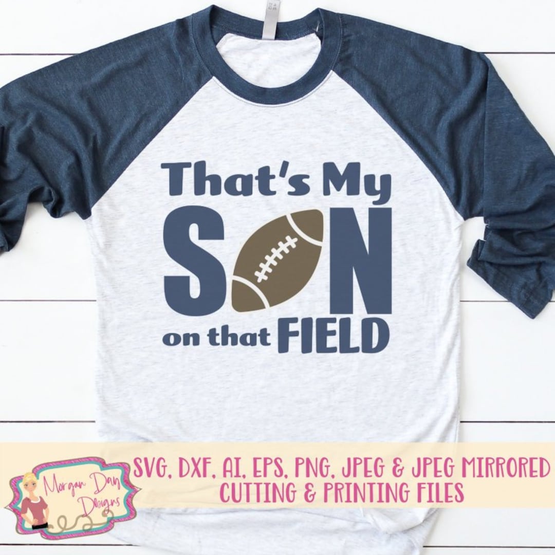 Football Mom SVG That's My Son on That Field SVG - Etsy