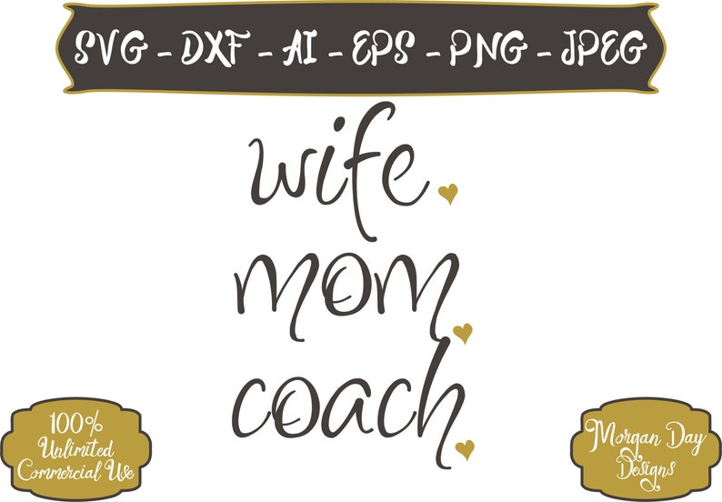Wife SVG Mom Life SVG Mom svg Coach svg Wife Mom Coach SVG Adult svg Files for Silhouette StudioCricut Design Space