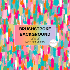 May include: A digital paper background with a colorful abstract brushstroke pattern. The background is 12 inches by 12 inches and is not seamless. The text "BRUSHSTROKE BACKGROUND" is in the center of the image. The text "12" x 12" NOT SEAMLESS" is below the title. The text "MORGAN DAY DESIGNS" is in a circle in the lower right corner of the image.