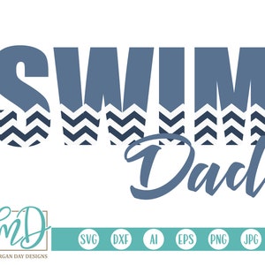 Swim SVG, Swim Dad SVG, Swim Team SVG, Swim Daddy svg, Swimmer svg, Proud Dad svg, Daddy svg, Dad, Swim Shirt, Swim Design, Swim Cut Files