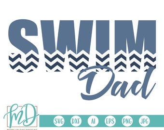 Swim SVG, Swim Dad SVG, Swim Team SVG, Swim Daddy svg, Swimmer svg, Proud Dad svg, Daddy svg, Dad, Swim Shirt, Swim Design, Swim Cut Files