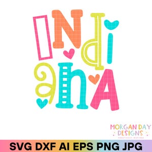 Indiana SVG, PNG preppy, tendance PNG, autocollants d'État, chemises d'État, Svg d'État, estampes ville natale, lettres Doodle lumineuses Png, Dxf, Cricut
