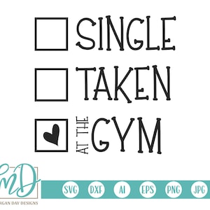 Single tirado na academia SVG, SVG de fitness, SVG engraçado, arquivo de corte de fitness, ditado de academia, citação engraçada de academia, SVG de namorados, ditado de treino, solteiro
