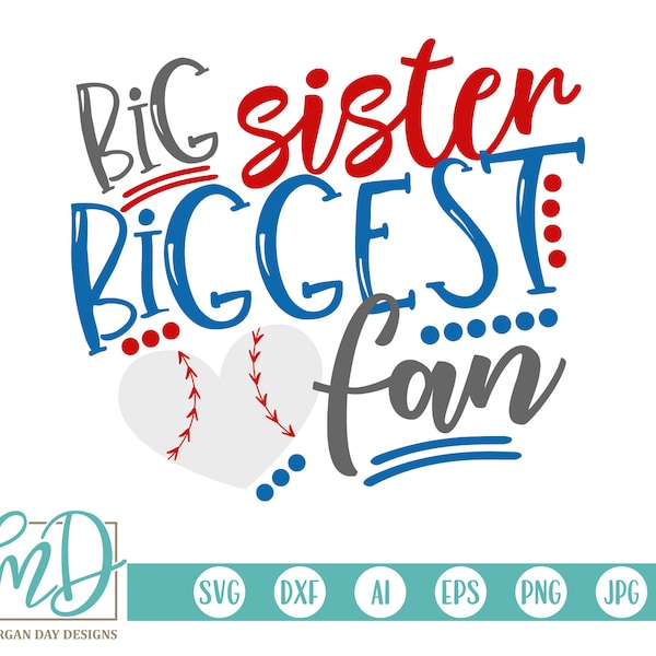Baseball SVG, Big Sister Biggest Fan SVG, Baseball Sister SVG, Softball Sister svg, Big Sister svg, Biggest Fan svg, Proud Sister svg
