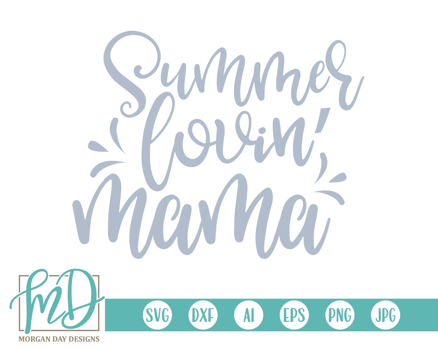 Download Summer Lovin Mama Svg Summer Svg Mama Svg Summer Sayings Etsy