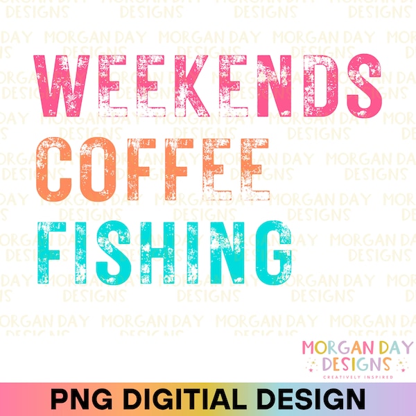 Weekends Coffee Fishing PNG, Fishing Shirt, Bass Fishing, Coffee Lover, Gift for Her, Mother's Day Sublimation Design, Digital Download