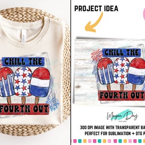 Chill the Fourth Out PNG, Fourth of July PNG, 4th of July Shirt, Patriotic, Funny Summer Design, Ice Cream, Firework PNG, American Flag,