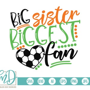Fußball SVG, große Schwester größter Fan SVG, Fußball Schwester SVG, kleine Schwester svg, größter Fan svg, stolze Schwester svg, Fußball geschnitten Dateien, Herz