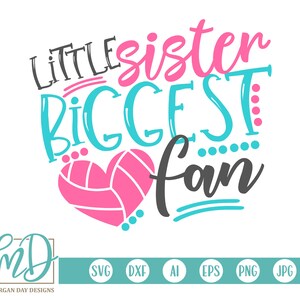 Voleibol SVG, Little Sister Biggest Fan SVG, Volleyball Sister SVG, Biggest Fan svg, Arquivos de corte de voleibol, Little Sister svg, Sports svg