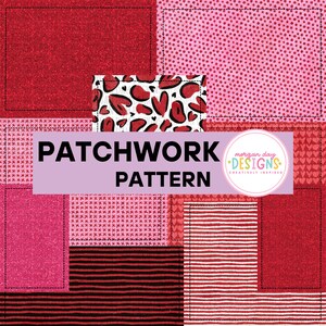 Puede incluir: Un patrón de patchwork digital con varias secciones rectangulares que incluyen purpurina roja, lunares rosas, estampados de corazones negros y rojos, texturas de punto de cruz rosa y rayas horizontales. Un banner central muestra PATCHWORK PATTERN.