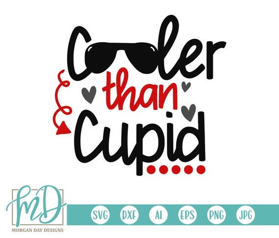 Download Cooler Than Cupid Svg Valentine Svg Boys Valentine Svg Etsy