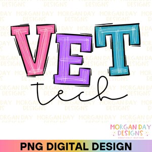 Vet Tech Png, Veterinarian Technician, Veterinary Technologist, Veterinary Assistant, Vet Tech Shirt, Grad Gift, Animal Doctor, Medicine