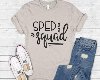 Special Ed svg, SPED SVG, SPED Squad svg, Teacher svg, Special Education svg, School svg, Teach svg, Back to School svg, Teacher Team Shirts
