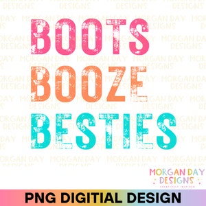 Bottes Booze Besties PNG, voyage week-end entre filles, EVJF, chemises de meilleur ami, conception de sublimation potable, téléchargement numérique