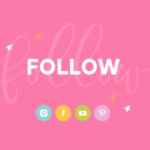 May include: A pink background with the word "FOLLOW" in white block letters. Below are social media icons for Instagram, Facebook, YouTube, and Pinterest. Decorative stars and script lettering.
