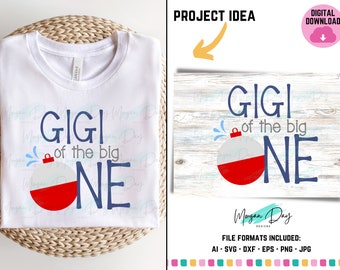 Gigi of the Big One SVG, The Big One SVG, Fishing Birthday SVG, First Birthday svg, Bobber svg, Fishing svg, Boy svg, Birthday Boy svg