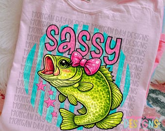 Sassy Fishing Shirt Design PNG, Funny Bass Graphic, Girly Outdoor Sublimation File
