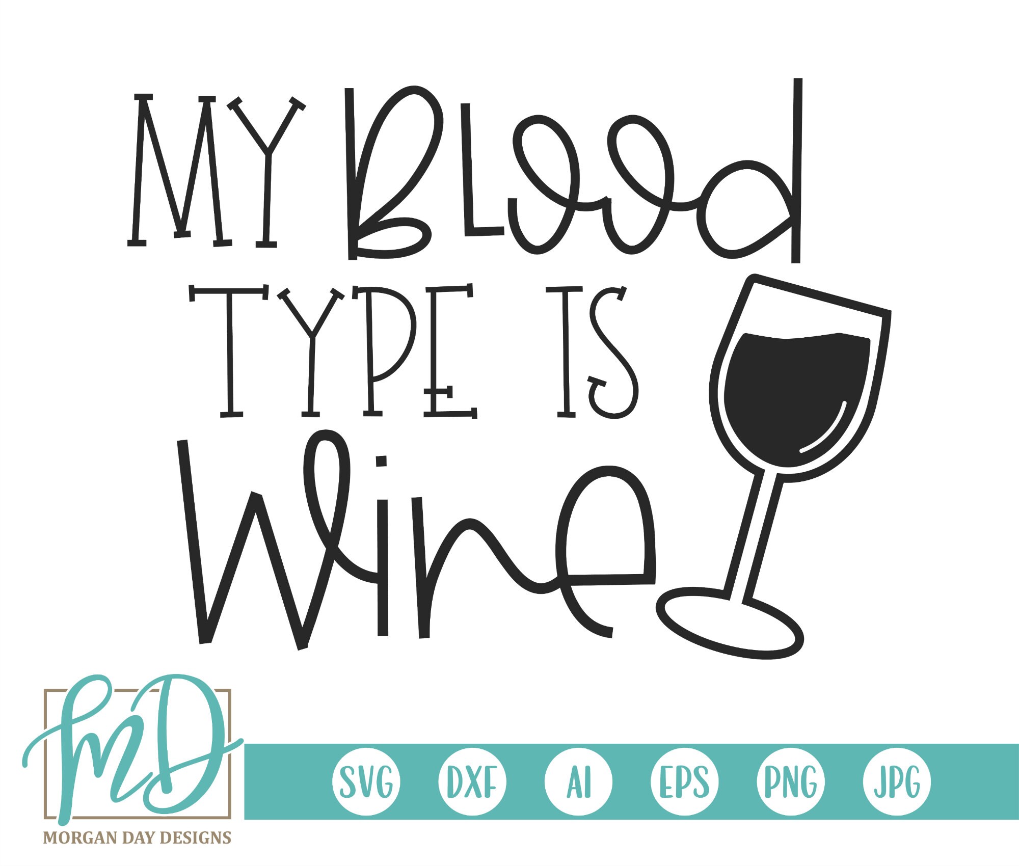 My Blood Type is Wine SVG Wine SVG Funny Wine SVG Wine - Etsy UK