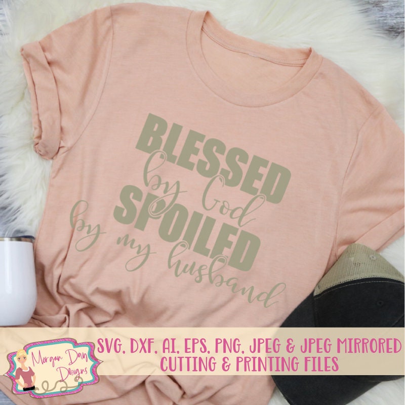 Free Free 204 Spoiled By My Husband Svg SVG PNG EPS DXF File