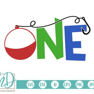 Big One SVG, Fishing Birthday SVG, One SVG, 1st svg, First Birthday svg, The Big One svg, Bobber svg, Fishing svg, Boy svg, Birthday Boy svg