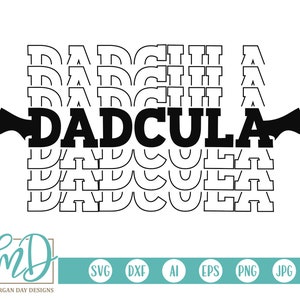 Dadcula SVG, Dracula SVG, Halloween SVG, Funny Halloween svg, Dad Halloween svg, Bat svg, Dad svg, Costume svg, Scary svg, Halloween Clipart