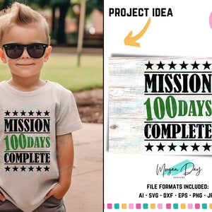 Missie voltooid 100 dagen SVG, 100e dag SVG, 100 dagen school SVG, jongens 100 dagen shirt, school, leger, leraar, gesneden bestanden voor Cricut