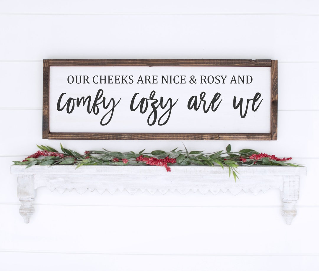Our Cheeks Are Nice and Rosy and Comfy Cozy Are We SVG, Christmas SVG ...
