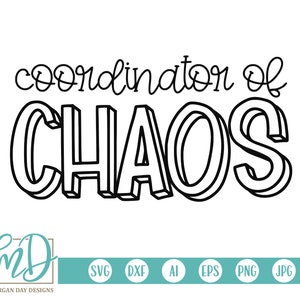 Teacher SVG, Chaos Coordinator SVG, Mom SVG, Teacher Shirt, Mom Shirt, School svg, Mother&#39;s Day svg, Chaos svg, Funny Mom, Funny Teacher
