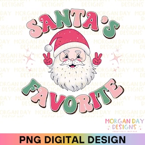 Santas Favorite PNG, Retro Funny Santa Sublimation Digital Download, Retro Santa Claus PNG. Christmas Shirt, Favorite Teacher Png
