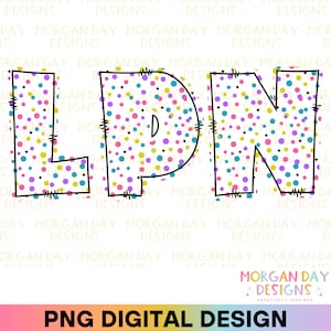 LPN Nurse Png, Licensed Practical Nurse Png, RN Nurse Png, Nurse Png, Nursing Png, Trendy Nurse Sublimation Design, Nurse Appreciation Week