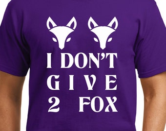 I Don't Give 2 Fox T-Shirt
